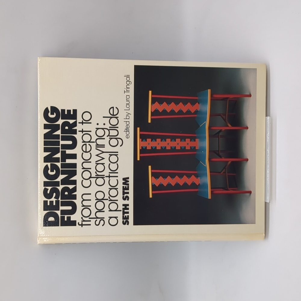 Designing Furniture From Concept to Shop Drawing by Seth Stem - Book